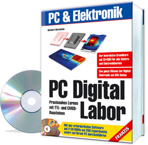 PC Digitaltechnik Labor. Praxisnahes Lernen mit TTL- und CMOS-Bausteinen