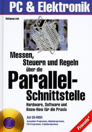 Messen, Steuern, Regeln über die Parallelschnittstelle, m. CD-ROM