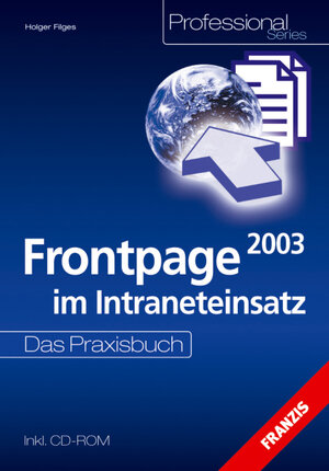 Frontpage 2003 im Intraneteinsatz. Das Praxisbuch.