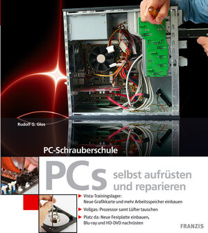 Buchcover PCs selbst aufrüsten und reparieren | Rudolf G Glos | EAN 9783772363580 | ISBN 3-7723-6358-X | ISBN 978-3-7723-6358-0