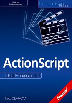 ActionScript. Das Praxisbuch.