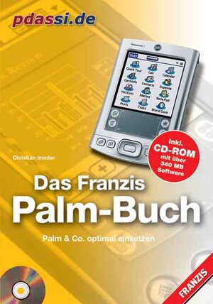 Das Franzis Palm-Buch. Palm & Co. optimal einsetzen