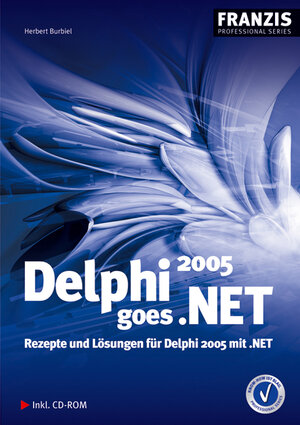 Delphi goes .NET. Rezepte und Lösungen für Delphi 2005 mit .NET