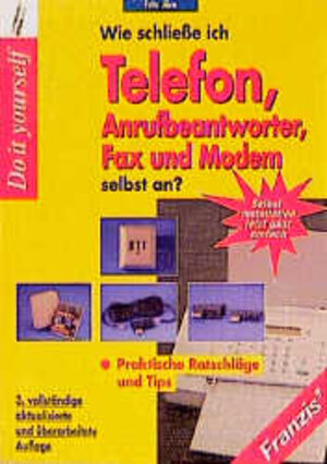 Wie schließe ich Telefon, Anrufbeantworter, Fax und Modem selbst an?