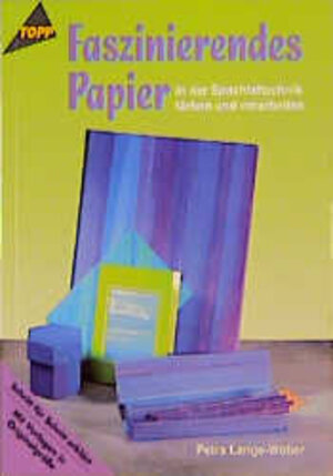 Buchcover Faszinierendes Papier | Petra Lange-Weber | EAN 9783772424595 | ISBN 3-7724-2459-7 | ISBN 978-3-7724-2459-5