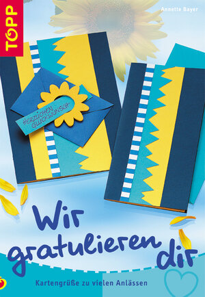 Buchcover Wir gratulieren dir | Annette Bayer | EAN 9783772432248 | ISBN 3-7724-3224-7 | ISBN 978-3-7724-3224-8