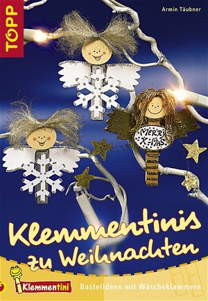 Klemmentinis zu Weihnachten: Bastelideen mit Wäscheklammern