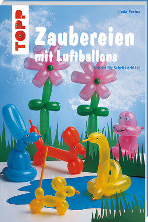 Buchcover Zaubereien mit Luftballons | Linda Perina | EAN 9783772433191 | ISBN 3-7724-3319-7 | ISBN 978-3-7724-3319-1