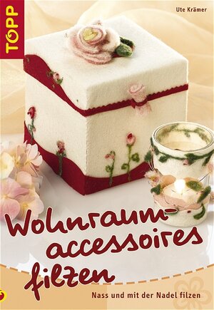 Buchcover Wohnraumaccessoires filzen | Ute Krämer | EAN 9783772433740 | ISBN 3-7724-3374-X | ISBN 978-3-7724-3374-0