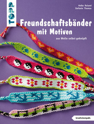 Buchcover Freundschaftsbänder mit Motiven (kreativ.kompakt.) | Heike Roland | EAN 9783772442179 | ISBN 3-7724-4217-X | ISBN 978-3-7724-4217-9