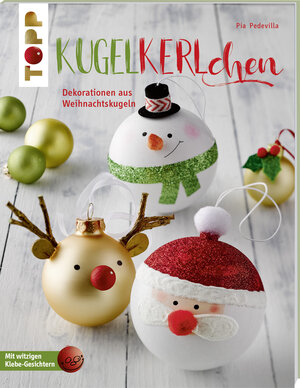 Buchcover Kugelkerlchen zu Weihnachten (kreativ.kompakt.) | Pia Pedevilla | EAN 9783772442315 | ISBN 3-7724-4231-5 | ISBN 978-3-7724-4231-5