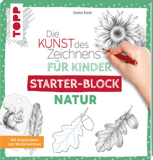 Buchcover Die Kunst des Zeichnens für Kinder Starter-Block - Natur | Gecko Keck | EAN 9783772443930 | ISBN 3-7724-4393-1 | ISBN 978-3-7724-4393-0