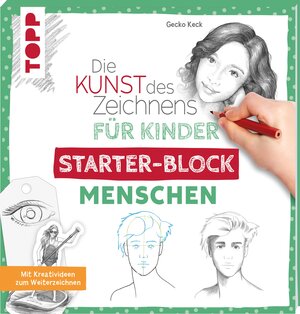 Buchcover Die Kunst des Zeichnens für Kinder Starter-Block - Menschen | Gecko Keck | EAN 9783772444579 | ISBN 3-7724-4457-1 | ISBN 978-3-7724-4457-9