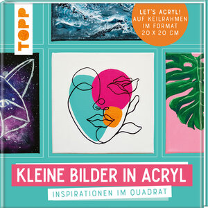 Buchcover Kleine Bilder in Acryl | Sabine Türk | EAN 9783772447051 | ISBN 3-7724-4705-8 | ISBN 978-3-7724-4705-1