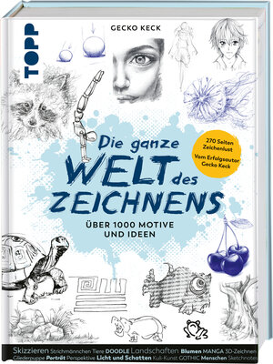 Buchcover Die ganze Welt des Zeichnens | Gecko Keck | EAN 9783772447808 | ISBN 3-7724-4780-5 | ISBN 978-3-7724-4780-8