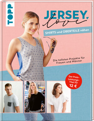 Buchcover Jersey LOVE - Shirts und Oberteile nähen | frechverlag | EAN 9783772448690 | ISBN 3-7724-4869-0 | ISBN 978-3-7724-4869-0