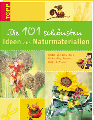 Die 101 schönsten Ideen aus Naturmaterialien