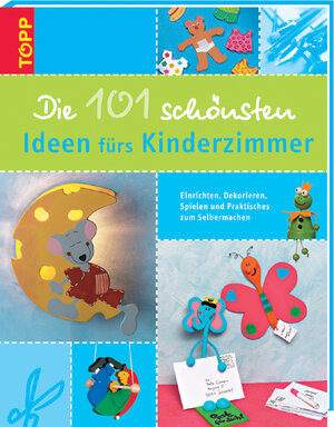 Die 101 schönsten Ideen fürs Kinderzimmer