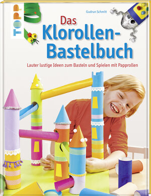 Buchcover Das Klorollen-Bastelbuch | Gudrun Schmitt | EAN 9783772457159 | ISBN 3-7724-5715-0 | ISBN 978-3-7724-5715-9