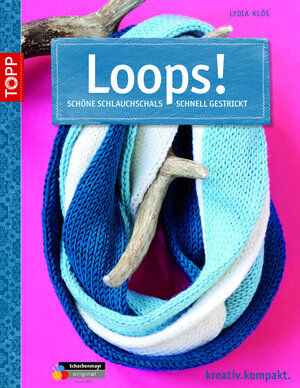 Buchcover Loops! | Lydia Klös | EAN 9783772469169 | ISBN 3-7724-6916-7 | ISBN 978-3-7724-6916-9
