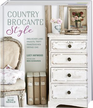 Buchcover Country Brocante Style | Lucy Haywood | EAN 9783772472589 | ISBN 3-7724-7258-3 | ISBN 978-3-7724-7258-9