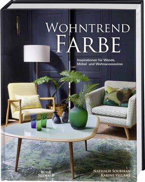 Buchcover Wohntrend Farbe | Karine Villame | EAN 9783772474514 | ISBN 3-7724-7451-9 | ISBN 978-3-7724-7451-4