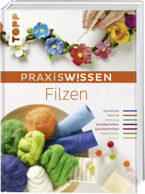 Buchcover PraxisWissen Filzen | Monique Rahner | EAN 9783772476990 | ISBN 3-7724-7699-6 | ISBN 978-3-7724-7699-0