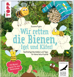 Buchcover Wir retten die Bienen, Igel und Käfer! | Susanne Pypke | EAN 9783772484230 | ISBN 3-7724-8423-9 | ISBN 978-3-7724-8423-0