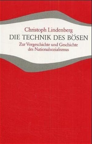 Buchcover Die Technik des Bösen | Christoph Lindenberg | EAN 9783772500459 | ISBN 3-7725-0045-5 | ISBN 978-3-7725-0045-9