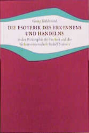 Buchcover Die Esoterik des Erkennens und Handelns | Georg Kühlewind | EAN 9783772500664 | ISBN 3-7725-0066-8 | ISBN 978-3-7725-0066-4