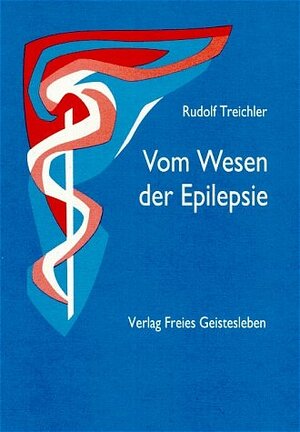 Buchcover Vom Wesen der Epilepsie | Rudolf Treichler | EAN 9783772501012 | ISBN 3-7725-0101-X | ISBN 978-3-7725-0101-2