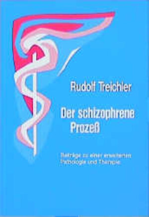 Buchcover Der schizophrene Prozess | Rudolf Treichler | EAN 9783772501074 | ISBN 3-7725-0107-9 | ISBN 978-3-7725-0107-4