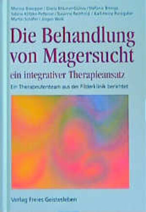 Buchcover Die Behandlung von Magersucht - ein integrativer Therapieansatz | Monika Bissegger | EAN 9783772501234 | ISBN 3-7725-0123-0 | ISBN 978-3-7725-0123-4