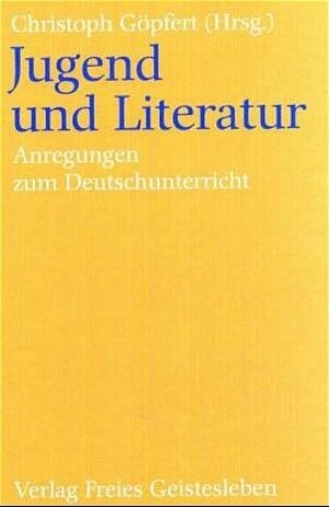 Buchcover Jugend und Literatur | Christoph Göpfert | EAN 9783772502620 | ISBN 3-7725-0262-8 | ISBN 978-3-7725-0262-0