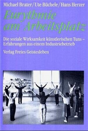 Buchcover Eurythmie am Arbeitsplatz | Michael Brater | EAN 9783772508622 | ISBN 3-7725-0862-6 | ISBN 978-3-7725-0862-2
