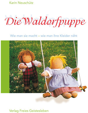 Buchcover Die Waldorfpuppe | Karin Neuschütz | EAN 9783772509667 | ISBN 3-7725-0966-5 | ISBN 978-3-7725-0966-7