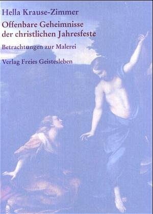 Buchcover Offenbare Geheimnisse der christlichen Jahresfeste | Hella Krause-Zimmer | EAN 9783772510007 | ISBN 3-7725-1000-0 | ISBN 978-3-7725-1000-7