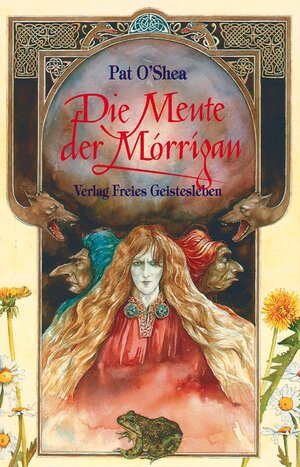 Buchcover Die Meute der Morrigan | Pat O'Shea | EAN 9783772511004 | ISBN 3-7725-1100-7 | ISBN 978-3-7725-1100-4