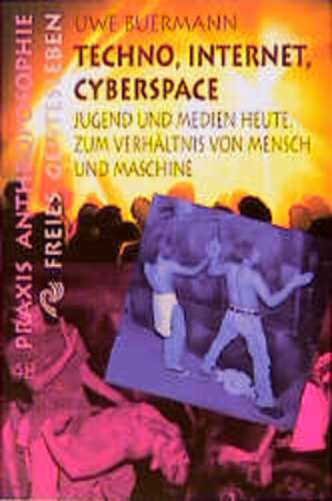 Buchcover Techno, Internet, Cyberspace | Uwe Buermann | EAN 9783772512483 | ISBN 3-7725-1248-8 | ISBN 978-3-7725-1248-3