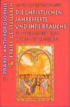 Buchcover Die christlichen Jahresfeste und ihre Bräuche | Luise Schlesselmann | EAN 9783772512544 | ISBN 3-7725-1254-2 | ISBN 978-3-7725-1254-4