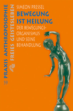 Buchcover Bewegung ist Heilung | Simeon Pressel | EAN 9783772512599 | ISBN 3-7725-1259-3 | ISBN 978-3-7725-1259-9