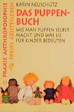 Buchcover Das Puppenbuch | Karin Neuschütz | EAN 9783772512636 | ISBN 3-7725-1263-1 | ISBN 978-3-7725-1263-6