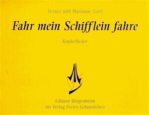 Buchcover Fahr mein Schifflein, fahre | Heiner Garff | EAN 9783772513084 | ISBN 3-7725-1308-5 | ISBN 978-3-7725-1308-4