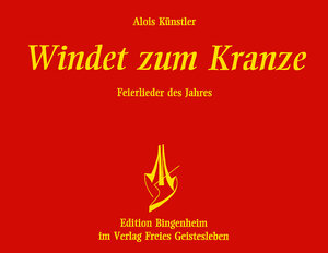 Buchcover Windet zum Kranze. Feierlieder des Jahres | Alois Künstler | EAN 9783772513251 | ISBN 3-7725-1325-5 | ISBN 978-3-7725-1325-1