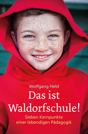 Buchcover Das ist Waldorfschule! | Wolfgang Held | EAN 9783772514197 | ISBN 3-7725-1419-7 | ISBN 978-3-7725-1419-7