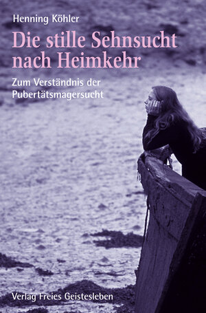 Buchcover Die stille Sehnsucht nach Heimkehr | Henning Köhler | EAN 9783772515606 | ISBN 3-7725-1560-6 | ISBN 978-3-7725-1560-6