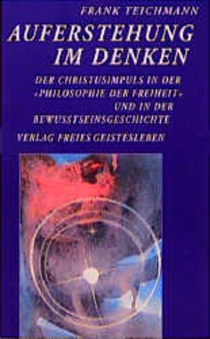 Buchcover Auferstehung im Denken | Frank Teichmann | EAN 9783772516009 | ISBN 3-7725-1600-9 | ISBN 978-3-7725-1600-9