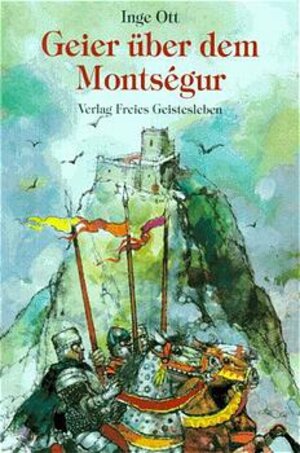 Buchcover Geier über dem Montségur | Inge Ott | EAN 9783772516542 | ISBN 3-7725-1654-8 | ISBN 978-3-7725-1654-2
