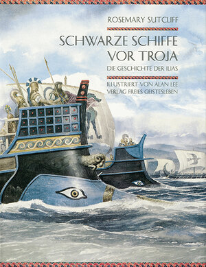 Buchcover Schwarze Schiffe vor Troja | Rosemary Sutcliff | EAN 9783772516610 | ISBN 3-7725-1661-0 | ISBN 978-3-7725-1661-0