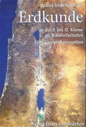 Buchcover Erdkunde in der 9. bis 12. Klasse an Waldorfschulen | Hans-Ulrich Schmutz | EAN 9783772516870 | ISBN 3-7725-1687-4 | ISBN 978-3-7725-1687-0